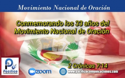 Culto de Aniversario "33 Años del Movimiento Nacional de Oración" - Sábado 07 de Mayo de 2022 "33 Años del Movimiento Nacional de Oración por el Perú y el Mundo"